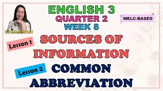ENGLISH 3 || QUARTER 2 WEEK 8 | SOURCES OF INFORMATION AND COMMON ABBREVIATION | MELC-BASED