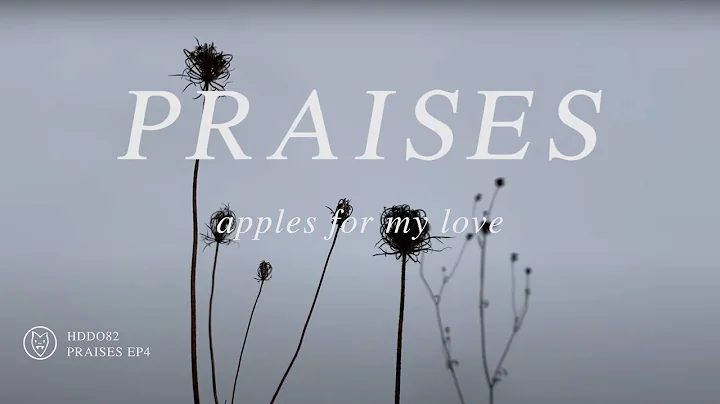 Praises // Apples For My Love (Official Video)