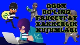 OGOX BULING FAUCETPAY FAVQULOTDA XOLAT, XAKKERLIK XUJUMLARI