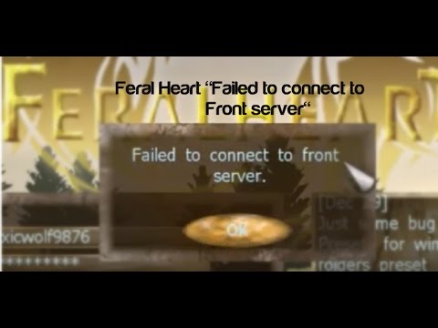 Feral Heart Failed to connect to front server Fix