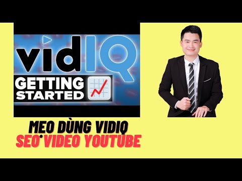 Hướng Dẫn Cách Sử Dụng VidIQ Để Tối Ưu Video Youtube