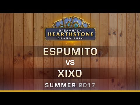 HS - Espumito vs Xixo - Semi-finals - Hearthstone Grand Prix DreamHack Summer 2017
