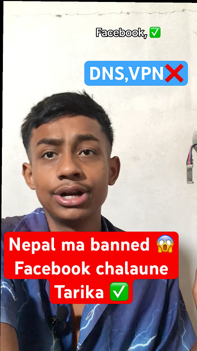 Nepal ma Baned facebook chalaune tarika✅ VPN ,DNS kasari Use Garne Facebook chalauna in Nepal 2082