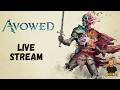Avowed | First-Time Blind Playthrough | Livestream - Mar 07, 2026