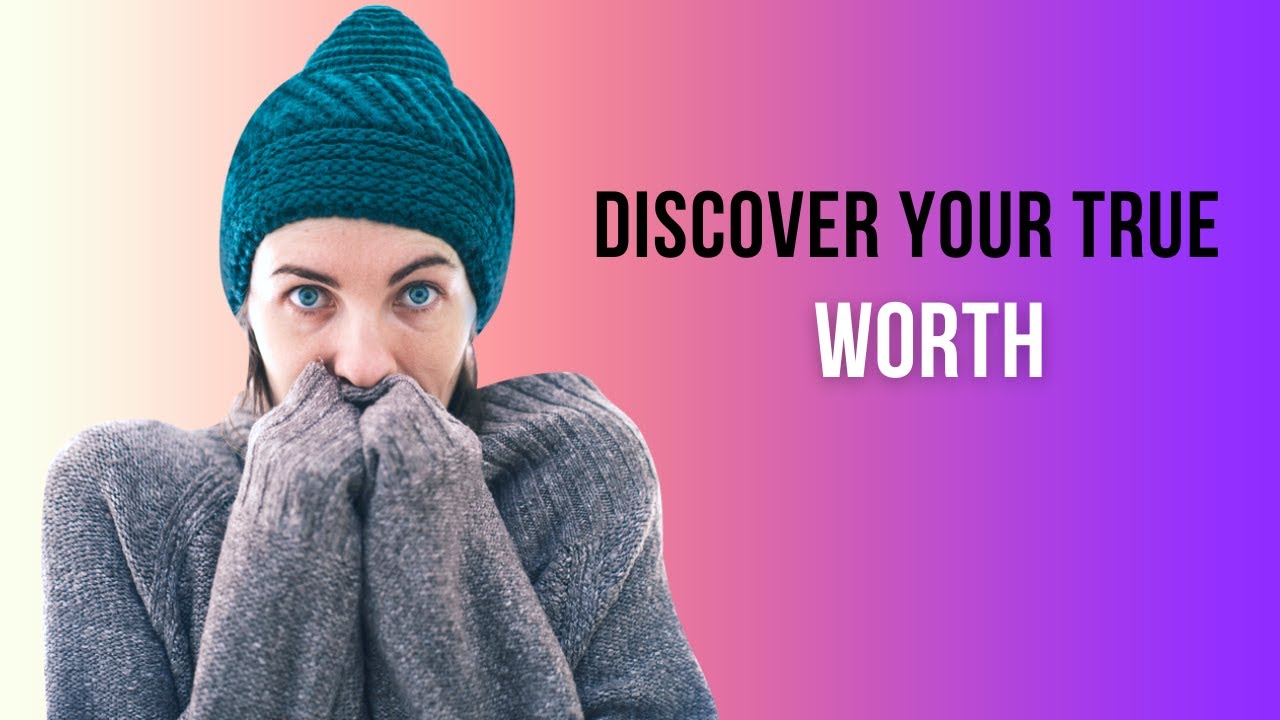 Discover your true worth...... - YouTube