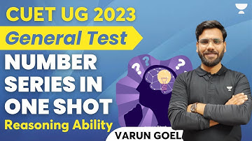 Number Series in One Shot | Reasoning Ability | General Test | CUET 2023 | Varun Goel