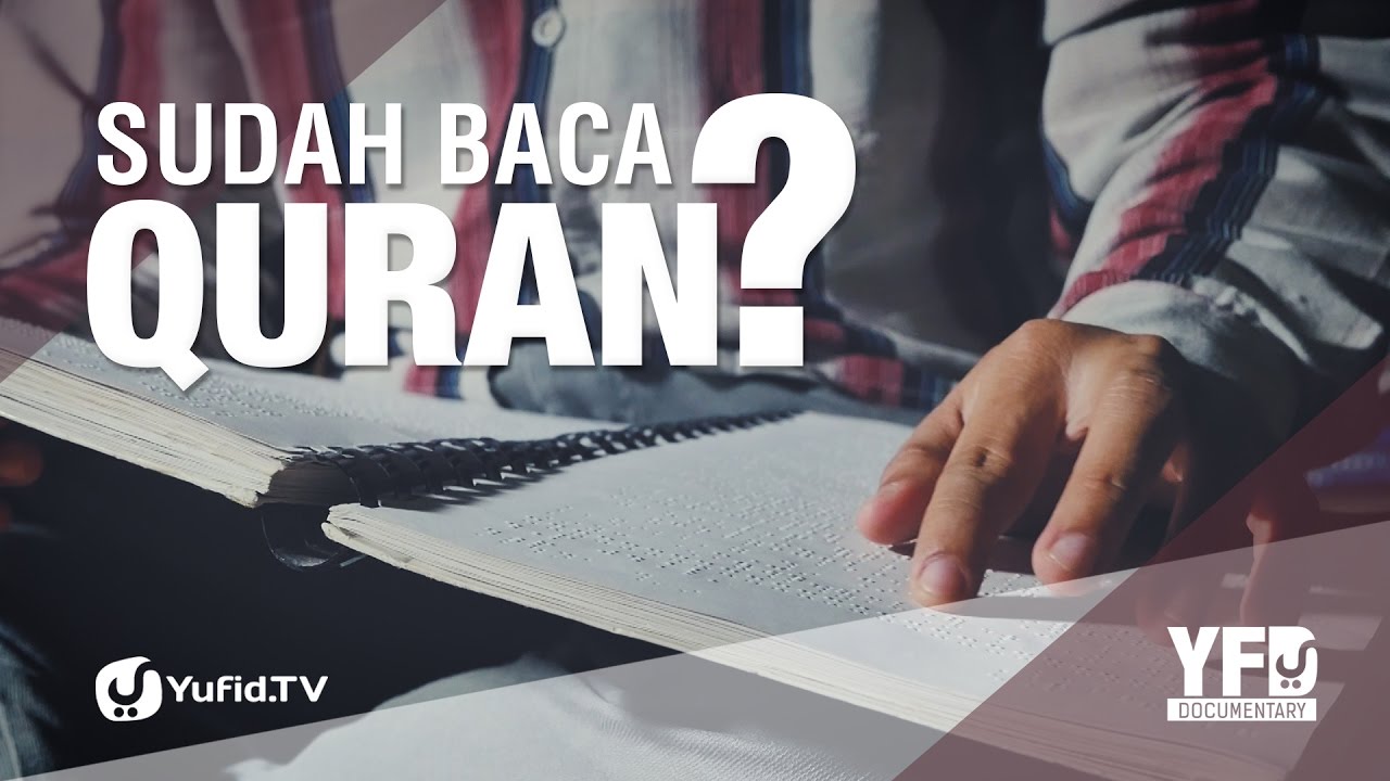 Video Motivasi Menyentuh Hati Sudahkah Anda Baca Al Quran Hari Ini