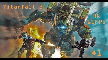 Titanfall 2 Episode 1 Tutorial, Intro, and Mission 1 (BT-7274) Master Difficulty (4K 60FPS)