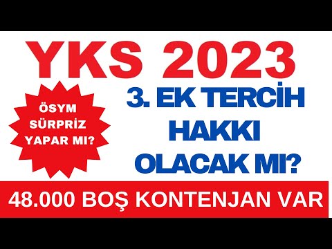 👉2023 YKS 3. EK TERCİH OLACAK MI? BOŞ KONTENJANLAR NE OLACAK? YENİ TERCİH HAKKI OLACAK MI? #yks2023