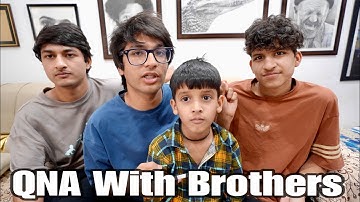 QNA With Brothers 😃 Shadi kab Hogi ? Piyush Ki YouTube Income ? 🤔,