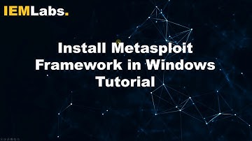 How to install Metasploit Framework in Windows| Cyber Security |Tutorial | IEMLabs