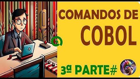 Comandos Cobol Cols # Parte 3
