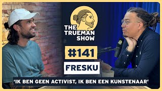 The Trueman Show #141 Fresku 'Ik ben geen activist, ik ben een kunstenaar'