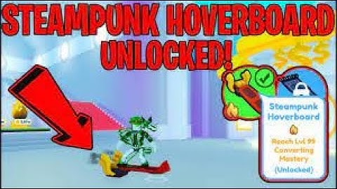 HOW i GOT STEAMPUNK HOVERBOARD (LVL 99 MASTERY) in Pet Simulator X!