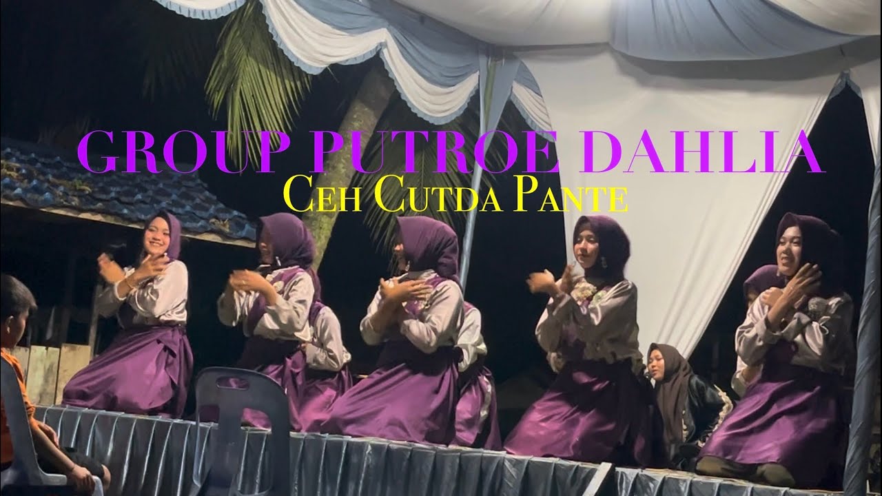 GROUP PUTROE DAHLIA || CEH CUTDA PANTE || JAK HAI TA NARI