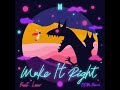 Make It Right (feat. Lauv) (EDM Remix) Mp3 Song