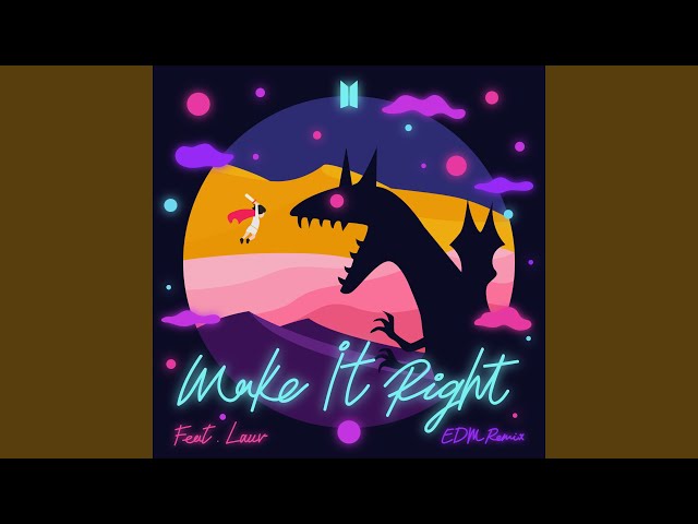 Make It Right (feat. Lauv) (EDM Remix) class=