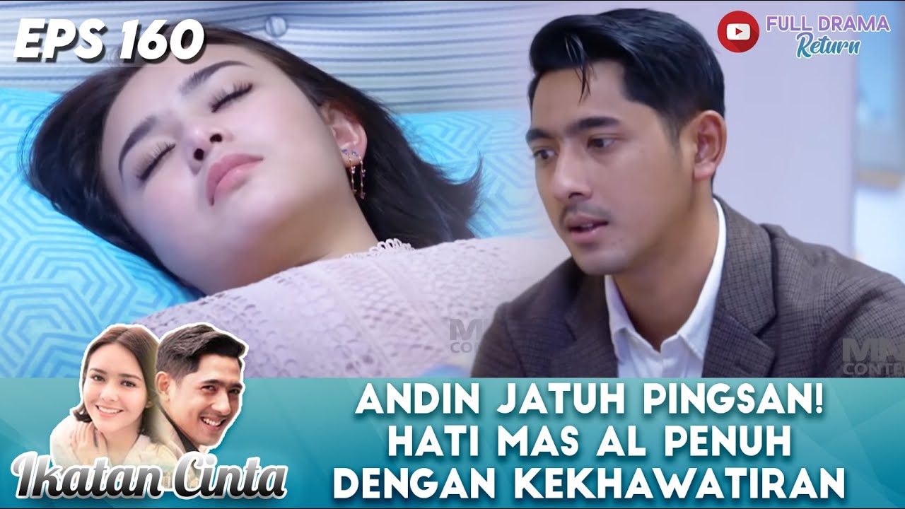 ANDIN JATUH PINGSAN! HATI MAS AL PENUH DENGAN KEKHAWATIRAN - IKATAN CINTA