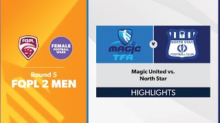 FQPL 2 Men Round 5 - Magic United vs. North Star Highlights