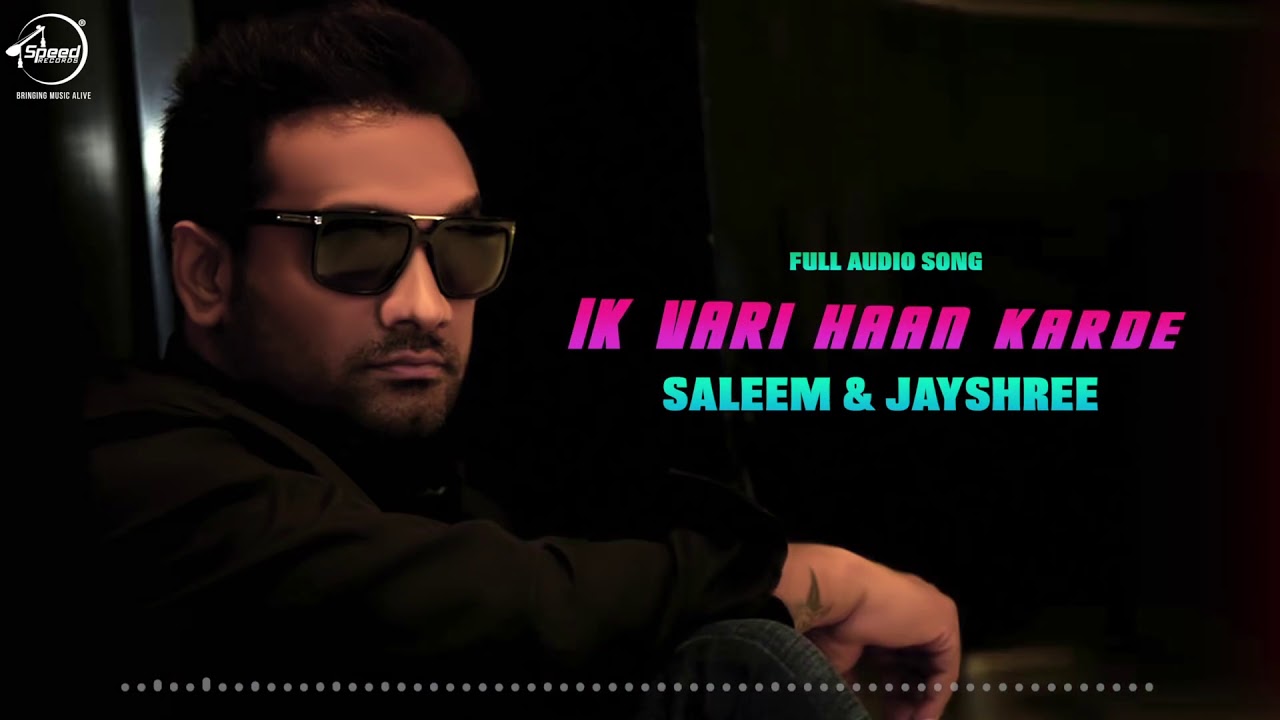 ik bari haan karde soniye full song