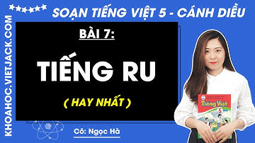 Tiếng ru - Tiếng Việt lớp 5 - Cánh diều - trang 99 | Bài 7 (DỄ HIỂU NHẤT)