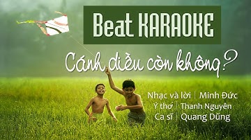 Beat Karaoke CÁNH DIỀU CÒN KHÔNG . Tone Nam . Beat gốc Tác giả (Nhạc sĩ Minh Đức) [OFFICIAL]