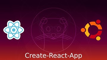 Create A React App on Linux OS (create-react-app)