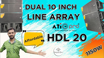 Line Array ATi Pro HDL 20||1150 watt-dual 10 inch lf driver||very affordable price||sound & tech