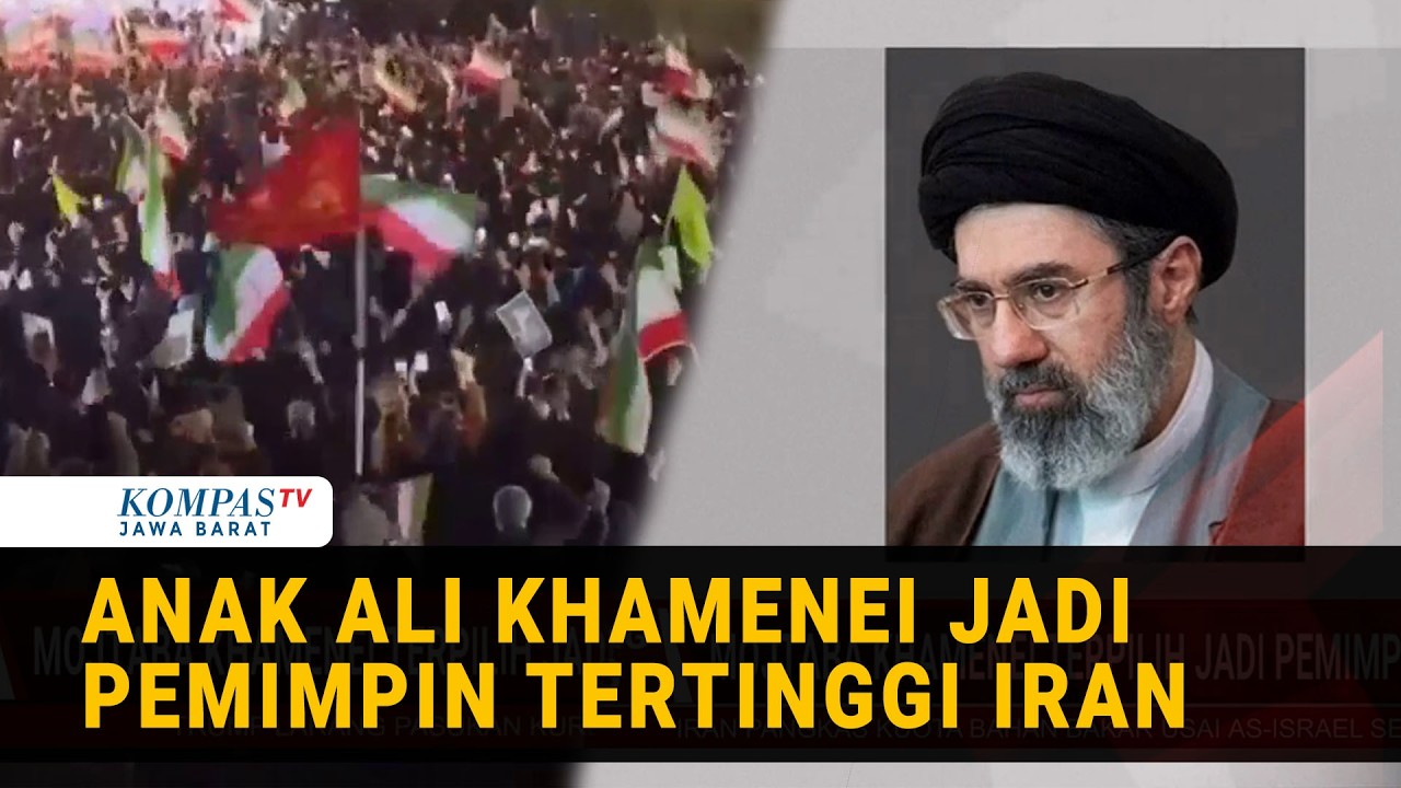 Terkini! Mojtaba Khamenei Terpilih Jadi Pemimpin Tertinggi Iran
