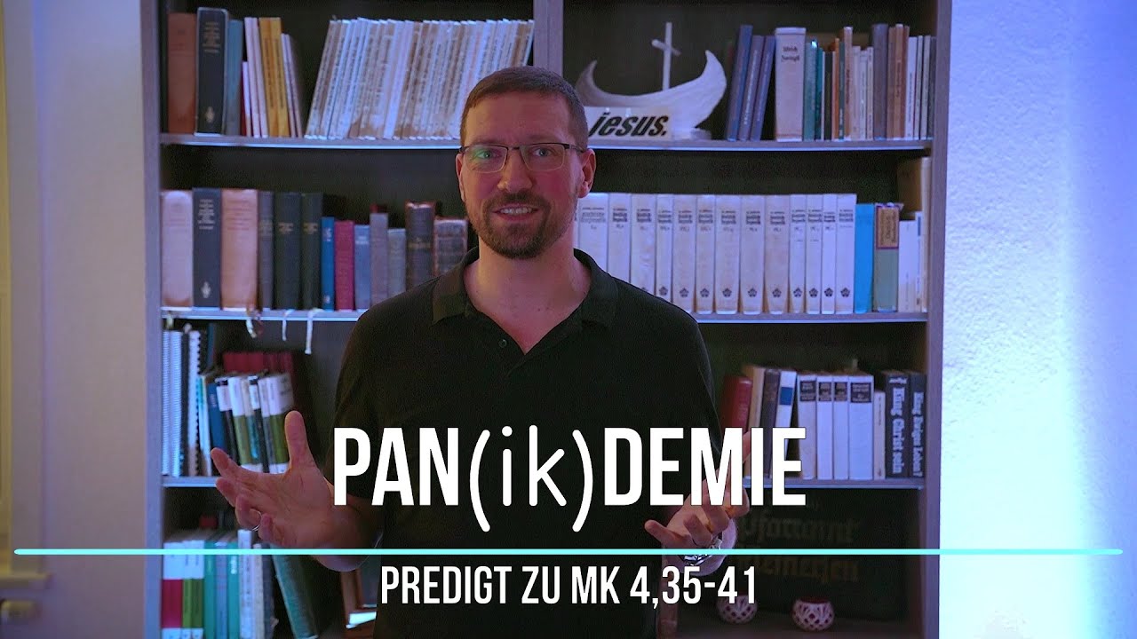 Pan(ik)demie - Predigt zu Mk 4,35-41