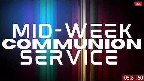 MID-WEEK COMMUNION SERVICE || 10TH, JULY 2025