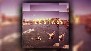 Axero - Summer Is Our Ecstacy
