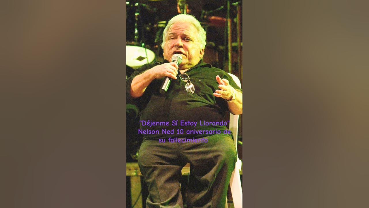 Déjenme Sí Estoy Llorando Nelson Ned
