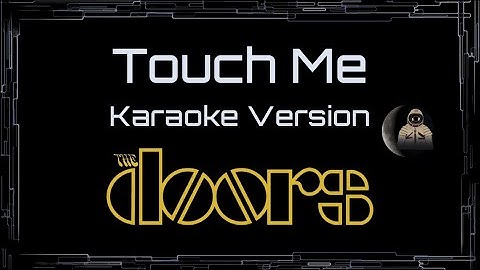 The Doors • Touch Me (CC) 🎤 [Karaoke] [Instrumental Lyrics]