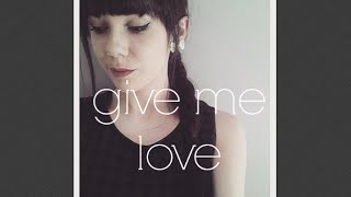 Give Me Love - Ed Sheeran (Cover)