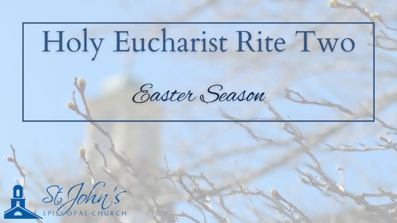 Rite Two Holy Eucharist 10:00AM | 12 May 2024 - YouTube