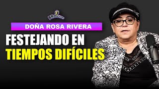 Doña Rosa Rivera Las Fiestas Cayeron En Tiempos Difíciles