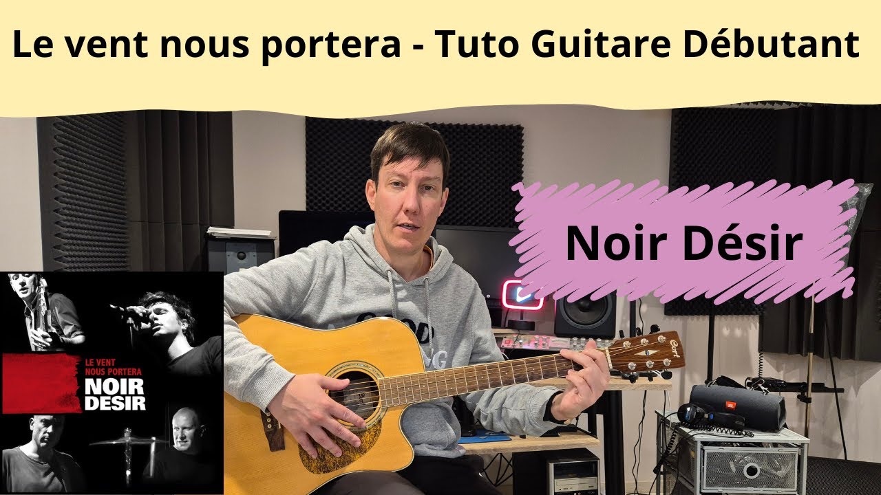 Le vent nous portera - Noir Désir - Tuto Guitare Débutant