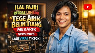 TEGE ARIK BELIN TIANG MERARIK – Versi 2026 🔥 | REGGAE LOMBOK (Lagi Viral TikTok)