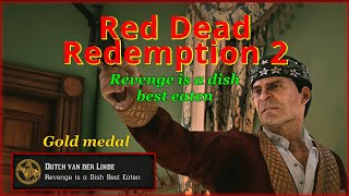 RDR2 - Mission #48 - Revenge is a dish best eaten, GOLD walktrough, HIGH HONOR, PC, 4K, ULTRA