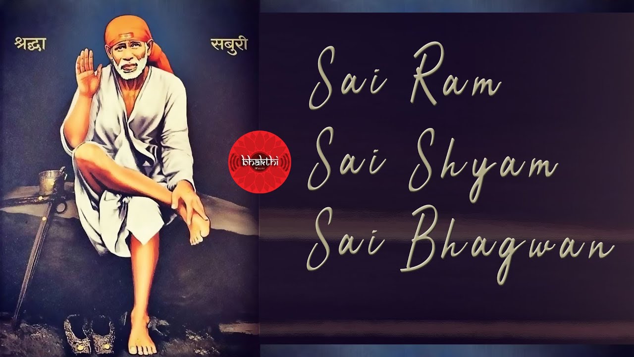 Sai Ram Sai Shyam Sai Bhagwan Shirdi Ke Data Sabse Mahaan Full Song 