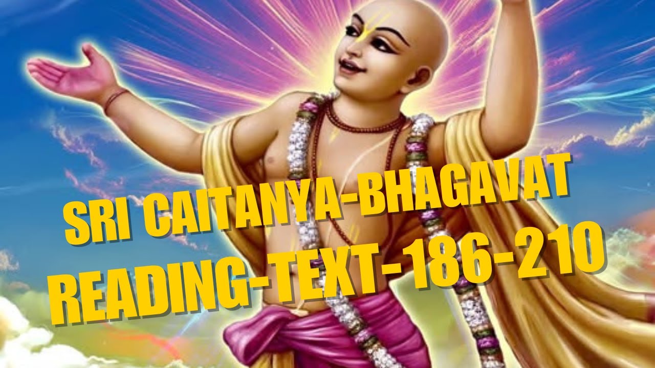 SRI CAITANYA-BHAGAVATA, CHAPTER NINE, TEXT- 186-210