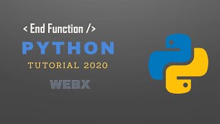 #python | End  Function | 2020