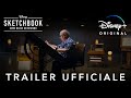 Disney+ | Sketchbook - Disponibile in Esclusiva dal 27 Aprile