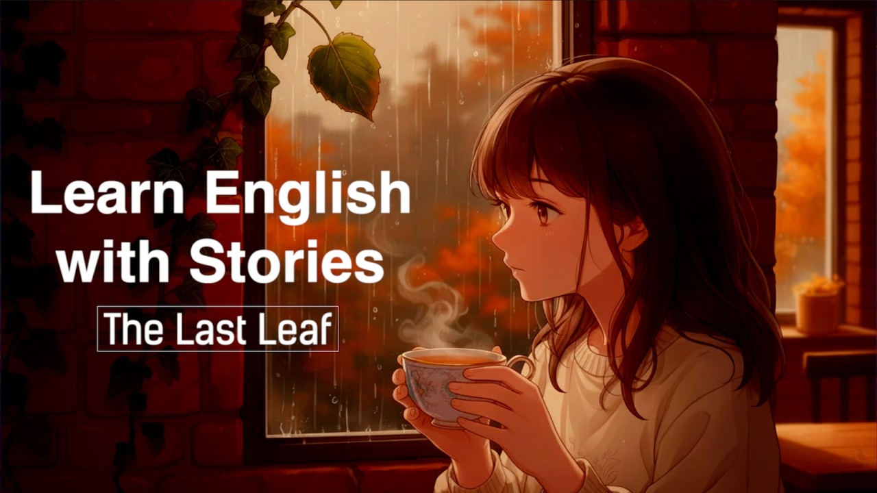 Learn English Through Story | The Last Leaf by O. Henry | Slow English Listening Practice A2-B1 ESL