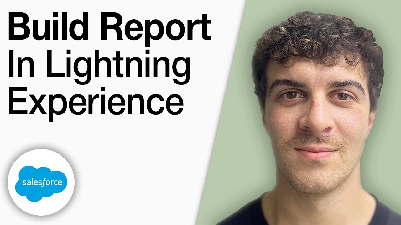 How To Build a Report in Lightning Experience - Salesforce [2025 Full ...