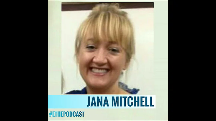 Jana Mitchell Interview - ETHE 022 Teaser [Podcast]