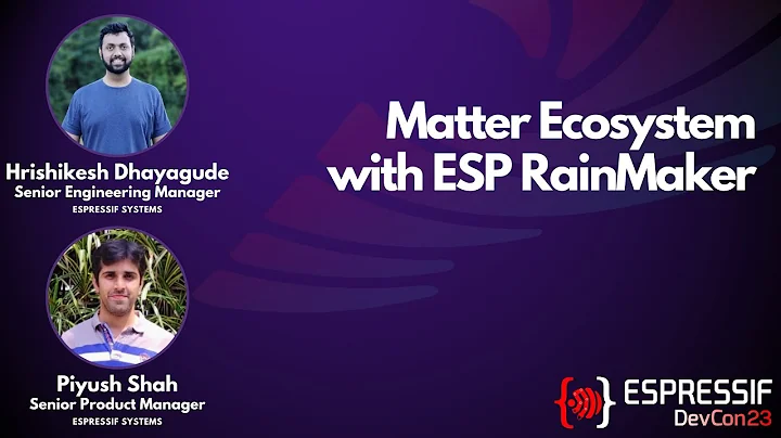 DevCon23 - Matter Ecosystem with ESP RainMaker