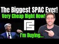 The Next 100% SPAC I'm Buying! The Biggest SPAC Of All Time...  Billionaires Are Buying!