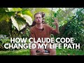 How Claude Code Changed My Life Path